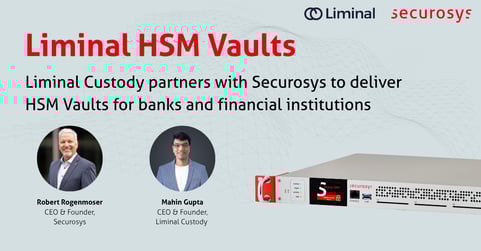 Securosys Partners with Liminal Custody to Advance Institutional Digital Asset Security